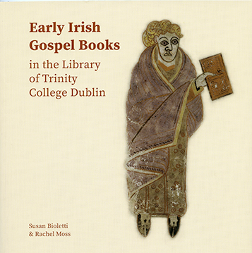 Early Irish Gospel Books in the Library of Trinity College Dublin